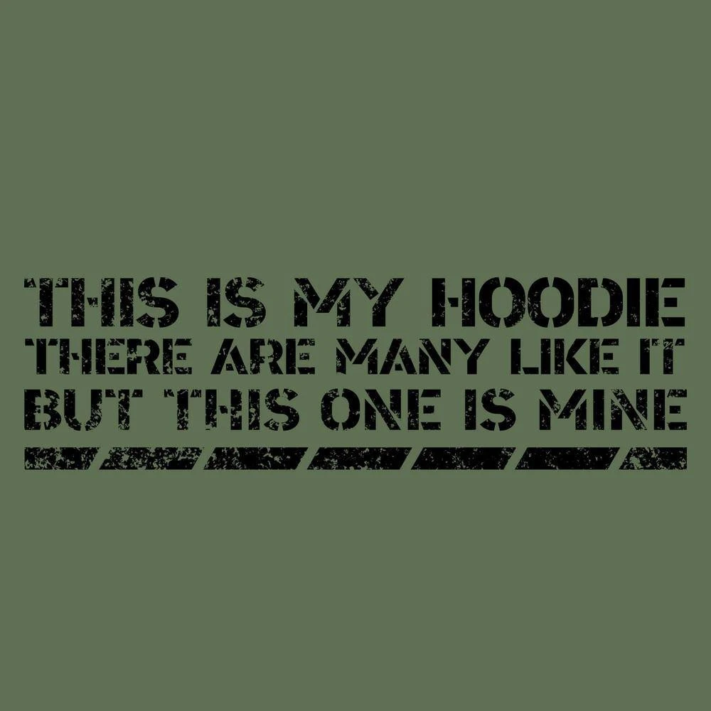 This Is My Hoodie Sweatshirt - Military Green - Image 9