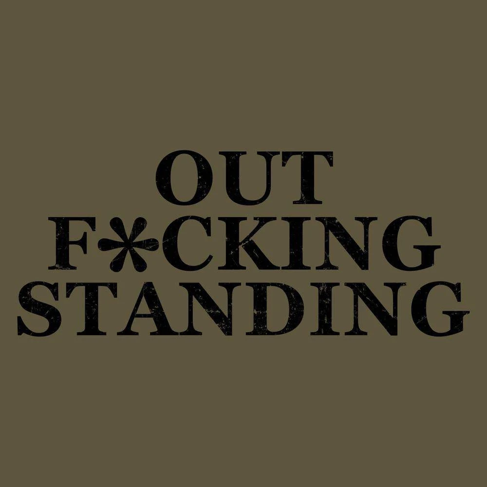 Outf*cking Standing T-Shirt - Military Green - Image 5