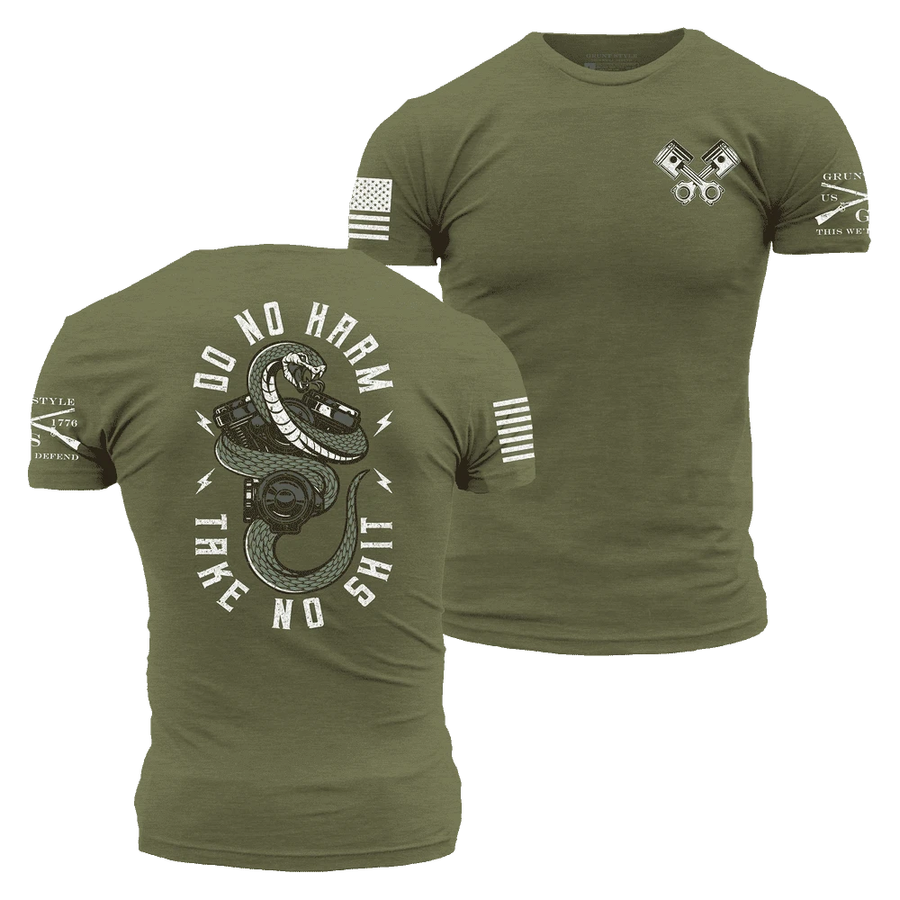 Do No Harm, Take No Sh*t T-Shirt - Military Green