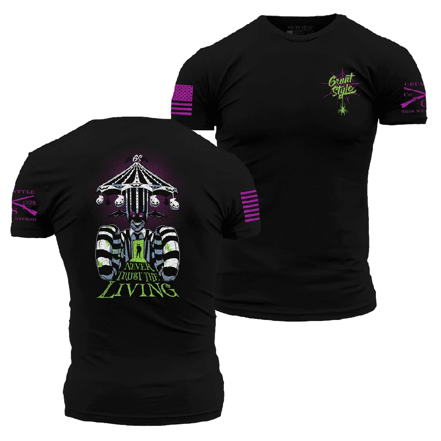 Never Trust The Living T-Shirt - Black